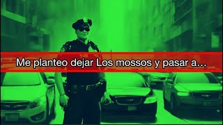 ME PLANTEO DEJAR LOS MOSSOS  leydebloquescom [upl. by Eirual34]