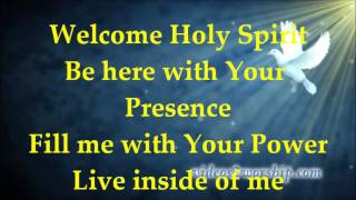 Welcome Holy Spirit  Lyrics [upl. by Laetitia]