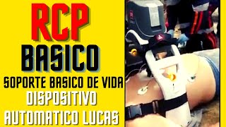 ♐ RCP Básica Reanimación CardioPulmonar 🎓 Con el Dispositivo Automatico LUCAS 🎓 Primeros Auxilios [upl. by Tecil]