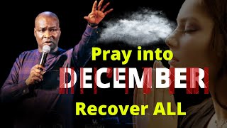 Pray Into December PULL DOWN every Hanging Blessing for 2023  APOSTLE JOSHUA SELMAN [upl. by Lisa]