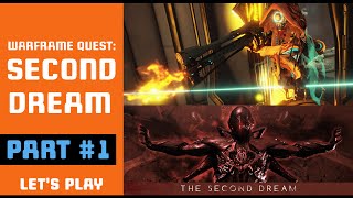 Warframe Questrun  The Second Dream Part 1 And so it Begins [upl. by Joappa]