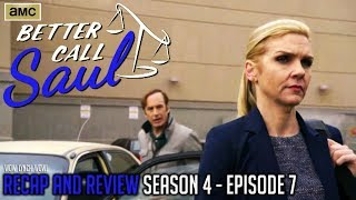 Better Call Saul  Season 4 Episode 7  Recap amp Review [upl. by Wina]