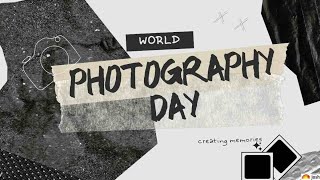 World Photography Day 2024  19 August  History of photography  Importance of Photography  Photos [upl. by Yasmine539]