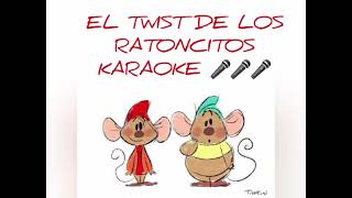 El twist de los ratoncitos  karaoke  canción infantil [upl. by Clausen181]