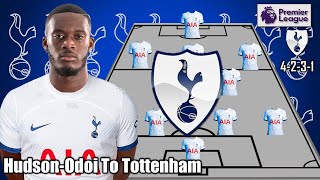 TOTTENHAM POTENTIAL STARTING LINEUP WITH TRANSFERS CALLUM HUDSONODOI  TRANSFER WINDOW 2024 [upl. by Ditmore]