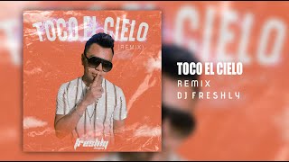 TOCO EL CIELO DJ Freshly Sax Remix GUARACHA ALETEO [upl. by Valentine]