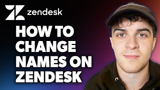 How to Change Names on Zendesk Full 2024 Guide [upl. by Golter]