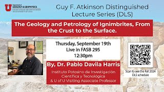 The Geology and Petrology of Ignimbrites From the Crust to the Surface by Dr Pablo Davila Harris [upl. by Arutek]