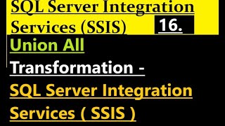 Union All Transformation in SSIS [upl. by Apul294]