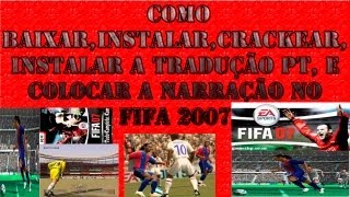 como baixarinstalarcrackearinstalar a tradução PT e colocar a narração no fifa 2007 [upl. by Matheny]