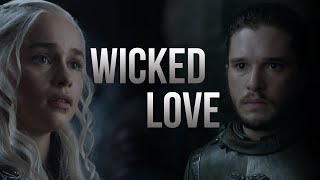 Jon amp Daenerys  WICKED LOVE [upl. by Arihppas]