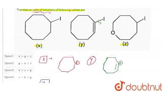 The relative rates of solvolysis of following iodises are  CLASS 12  TEST PAPERS  CHEMISTRY [upl. by Burrton]