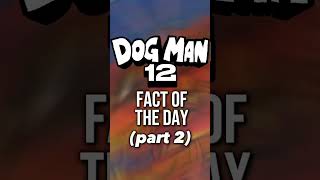 DOG MAN 12 Fact of the Day Part 2 shorts [upl. by Noletta742]