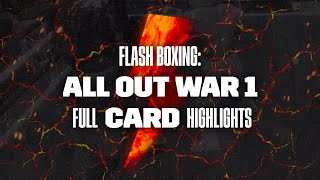 FULL CARD HIGHLIGHTS  Flash ALL OUT WAR 1 [upl. by Elson]