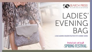 Debbie Shores Ladies’ Evening Bag Tutorial [upl. by Maeve]