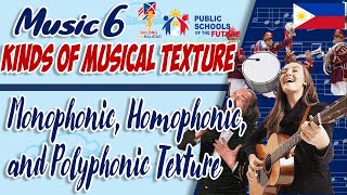 MUSICAL TEXTURE  Monophonic Homophonic and Polyphonic  MUSIC 6 QUARTER 4 WEEK 45 [upl. by Poliard143]