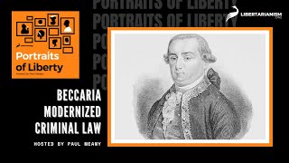 Beccaria Modernized Criminal Law  Portraits of Liberty Podcast [upl. by Ahsienar382]