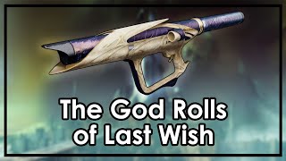 Destiny 2 The God Roll Weapons of Last Wish amp How to Farm [upl. by Eirrod]