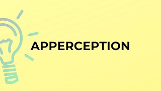 What is the meaning of the word APPERCEPTION [upl. by Torrence565]