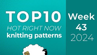 Ravelry knitting patterns Top 10 this week [upl. by Garnette881]