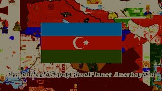 Ermenilerle Savaş PixelPlanet Azerbaycan [upl. by Aronid]