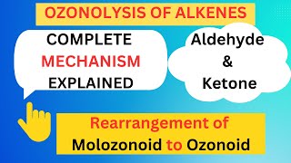 Ozonolysis of Alkenes Aldehyde amp Ketones formation II Complete Mechanism Explained with example II [upl. by Audri]