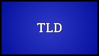 TLD Meaning [upl. by Vincentia]