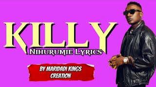 Killy  Nihurumie Lyric Video [upl. by Giacinta]