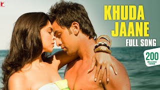 Khuda Jaane  Full Song  Bachna Ae Haseeno  Ranbir Kapoor Deepika  Vishal amp Shekhar KK Shilpa [upl. by Anayk]