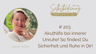 203 Akuthilfe bei innerer Unruhe So findest Du Sicherheit und Ruhe in Dir [upl. by Samid]