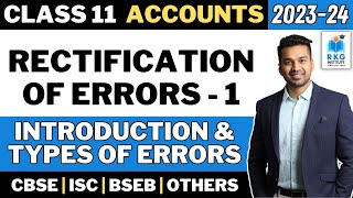 Introduction amp Types of Errors  Rectification of Errors  1  Accounts  Class 11  CA Parag Gupta [upl. by Farrar]