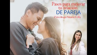 PASOS PARA MEJORAR LA RELACION DE PAREJA [upl. by Perseus475]