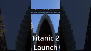 Minecraft Titanic 2  Launch [upl. by Beauchamp834]