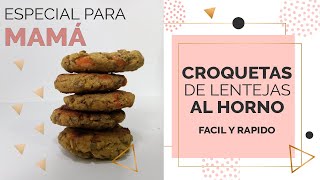 CROQUETAS DE LENTEJAS AL HORNO  ESPECIAL PARA MAMA  FÁCIL Y RÁPIDO [upl. by Retha490]