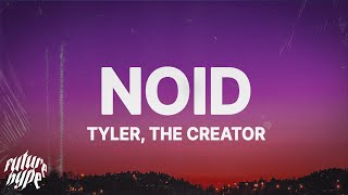 Tyler The Creator  Noid Lyrics [upl. by Greene]