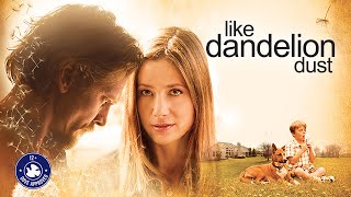 Like Dandelion Dust 2009  Full Movie  Mira Sorvino  Barry Pepper  Cole Hauser [upl. by Tomasz]