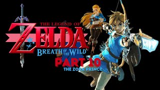 Legend of Zelda Breath of the Wild  Part 10 quotThe Zora Princequot Walkthrough Gameplay [upl. by Ocirled]