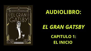 AUDIOLIBRO EL GRAN GATSBY CAPÍTULO 1 [upl. by Xerxes]