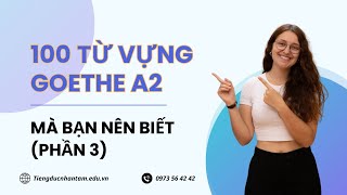 BỎ TÚI 100 TỪ VỰNG GOETHE A2 MÀ BẠN NÊN BIẾT PHẦN 3 [upl. by Fay]