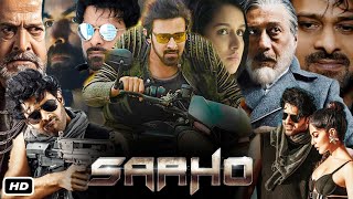 Saaho Full Movie Hindi I Prabhas I Shraddha Kapoor I Jackie Shroff I Chunky P interesting facts [upl. by Kerstin125]