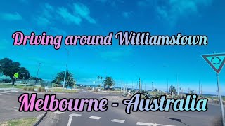 Driving around Williamstown  Melbourne  Victoria Australia [upl. by Cristiano]