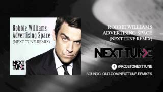 Robbie Williams  Advertising Space Next Tune Deep Remix FREE DOWNLOAD [upl. by Tnecnev592]