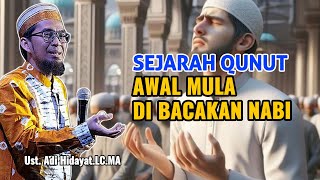 SEJARAH DI BACAKANNYA DOA QUNUT OLEH NABI  Ceramah Ust  Adi Hidayat LcMa [upl. by Holmann]