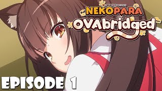 Nekopara OVAbridged  Episode 1 [upl. by Tillford798]