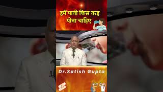 हमें पानी किस तरह पीना चाहिए  DrSatish Gupta madhubanmurlilivetodayenglish brahmakumaris calm [upl. by Madel]