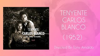 TENYENTE CARLOS BLANCO – 1952 FULL MOVIE [upl. by Poore]