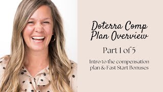 DoTERRA Compensation Plan Overview Part 1 of 5  Introducing the Comp Plan amp Fast Start Bonuses [upl. by Langille]