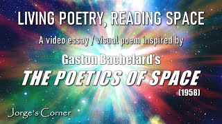 Gaston Bachelards The Poetics of Space 1958  Book Review  Video Essay  Visual Poem [upl. by Itnahsa]