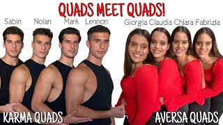 Identical Quadruplets Aversa Quads Meet Karma Quads  ONLY sets of QUADRUPLETS to have ever MET [upl. by Brosy]