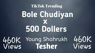 Bole Chudiyan x 500 Dollars Trap Bass Mix  Young Shahrukh  Tesher [upl. by Raquela]